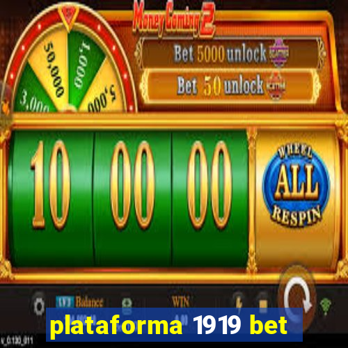 plataforma 1919 bet